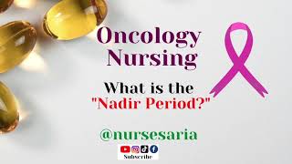 Nadir Period | Oncology Nursing | NCLEX