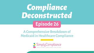A Comprehensive Breakdown of Medicaid In Healthcare Compliance