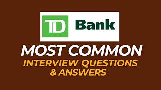 TD Bank Interview Questions and Answers | How to Pass the Interview