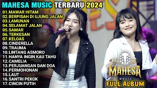 MAWAR HITAM - BERPISAH DI UJUNG JALAN  - LAMUNAN - SELAMAT JALAN - MAHESA MUSIC TERBARU 2024