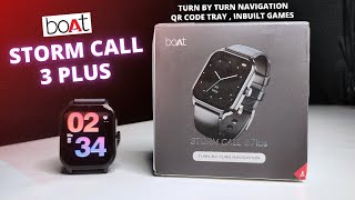 boAt Storm Call 3 Plus Smartwatch Review - Turn by Turn Navigation | QR Tray | 1.96\