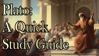 The Philosophy of Plato - Quick Study Guide