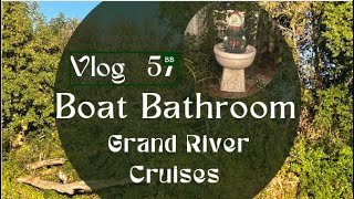 Vlog 57: Boat Bathroom Grand River Cruise