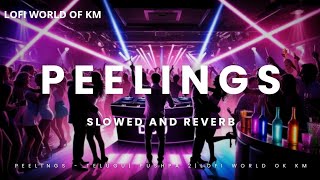 PEELINGS - Telugu (Slowed + Reverb) | Shankarr Babu | Kandukoori | Pushpa 2 | Lofi World Of KM