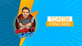 Toaster Pancakes | Make It Easy | Akis Petretzikis