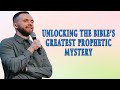 Vlad Savchuk | Unlocking the Bibles Greatest Prophetic Mystery