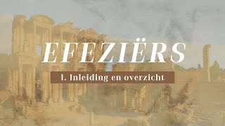 Online dieptestudie Efeze (1) Inleiding