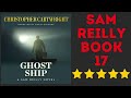 Ghost Ship Complete Sam Reilly Audiobook 17