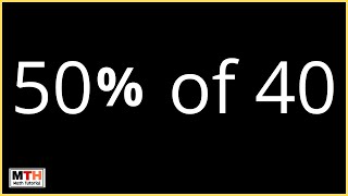50 percent of 40, Find 50% of 40