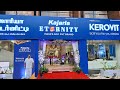 Kajaria’s Largest Experience Centre @Chennai Showcase Kajaria EternityTiles &KerovitBathwareProducts