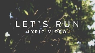 The Eagle and Child - LET'S RUN - (Official Lyric Video)