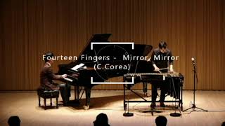 Fourteen Fingers - Mirror, mirror (C.Corea)