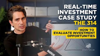 The 314 Case Study: How to Evaluate Investment Opportunities