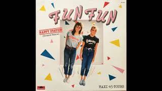 Fun Fun - Happy station (extended scratch version) (1984)