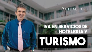 Tratamiento tributario de los servicios de hotelería y turismo en materia de IVA