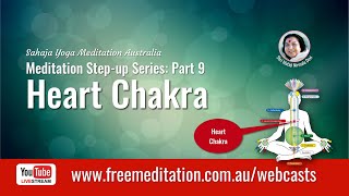 Step-up Series  Part 9: THE HEART CHAKRA  | Thursday 1 October 2020, 7PM (Sydney time)