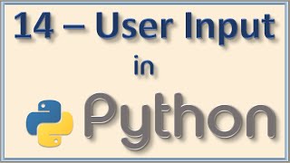 # 14 - Getting User Input in Python program