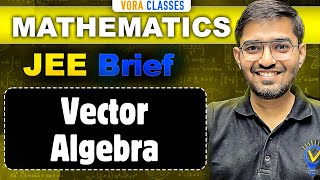 Vector Algebra One Shot MATHS Class 12 JEE Main and Advanced | JEE Brief