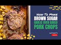 Brown Sugar Garlic Oven Baked Pork Chops