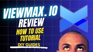 Viewmax.io Review + How To Use Tutorial | Is It Safe to Use?