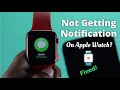 How to Fix Apple Watch Notifications! [Not Showing]