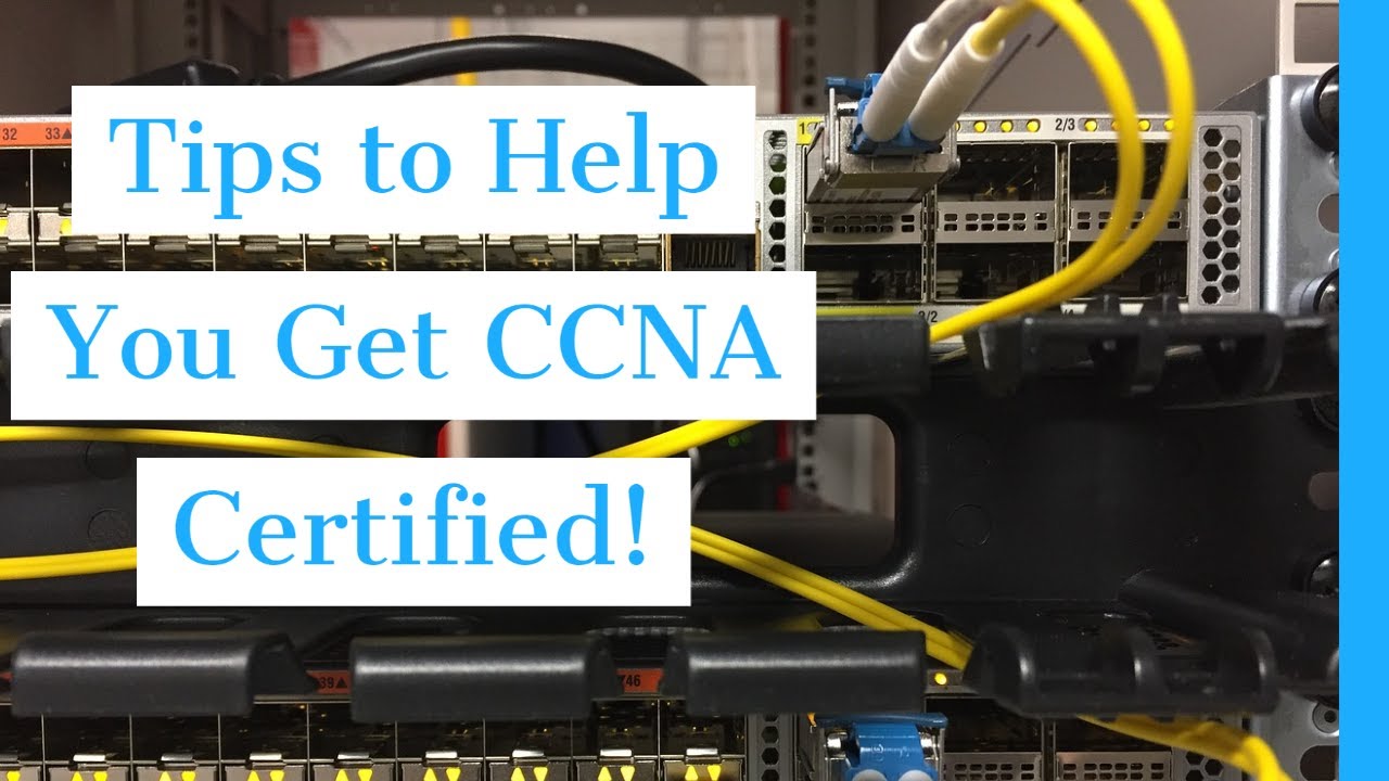 Tips On How To Get The New CCNA Certification!! - YouTube