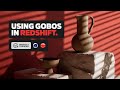 Using Light Gobos in Redshift | Greyscalegorilla Product Training