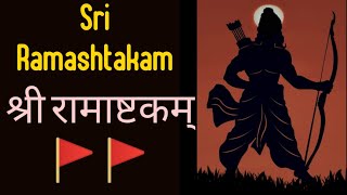 श्री रामाष्टकम् | Sri Ramashtakam with lyrics | Ram Navami Special video | jai sri Ram 🚩🚩