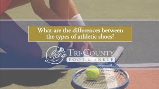 What are the differences between the types of athletic shoes?
