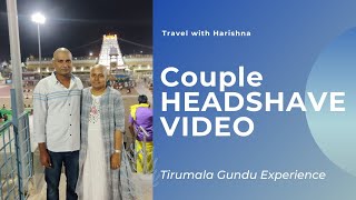 Tirumala Gundu Couple HeadShave Video and Experience / Tirumala Vlog Telugu