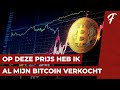 OP WELK PUNT MOET JE BITCOIN VERKOPEN, IK VERKOOP ALLES OP ....