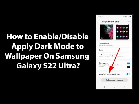 How to activate/deactivate the application of dark mode to the wallpaper on Samsung Galaxy S22 Ultra?