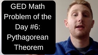GED Math Problem of the Day #6: Pythagorean Theorem