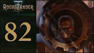 Kiava Gamma - Let's Play Warhammer 40,000: Rogue Trader! - 82 [Full Release - Daring]