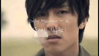 Only Human - K (Feat. 김동완)