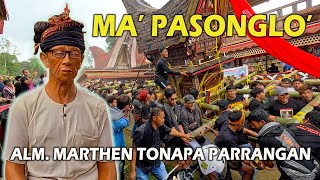 Ma' Pasonglo' Upacara Adat Rambu Solo Alm. Marthen Tonapa Parrangan, Lempo Toraja Utara