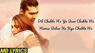 Dil Chahte Ho Ya Jaan Chahte Ho (Lyrics): Jubin Nautiyal & Payal Dev