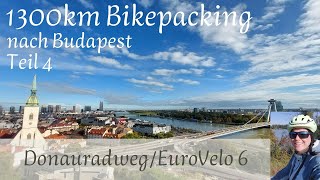 1300km Bikepacking - von der Donauquelle nach Budapest - Donauradweg/EuroVelo 6 - Teil 4 - 4K