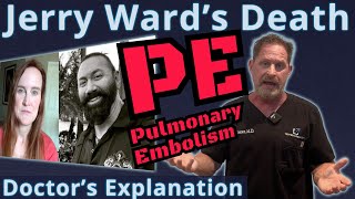 Bodybuilder Jerry Ward's Death: Pulmonary Embolism - Doctor's Explanation