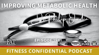Improving Metabolic Health with Dr. Philip Ovadia - Episode 1961