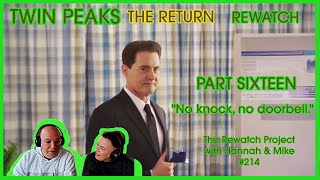 Twin Peaks The Return Rewatch: 3x16 : THE RETURN PART 16 - Podcast Review (Rewatch Project 214)