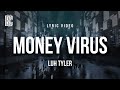 Luh Tyler - Money Virus | Lyrics