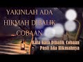 Kata Kata Dibalik Cobaan Ada Hikmahnya - Kata Kata Bijak