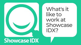 What's it like to work at Showcase IDX?