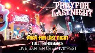 Pray For Last Night - Full Performance | Live Banten Creative Fest