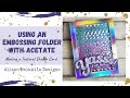 Using an Embossing Folder with Acetate: Making a Textural Shaker Card