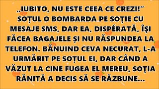 „Nu este ceea ce crezi!” Soțul trimitea mesaje SMS, dar soția deja hotărâse să se răzbune...