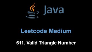 Leetcode 611. Valid Triangle Number (Java)