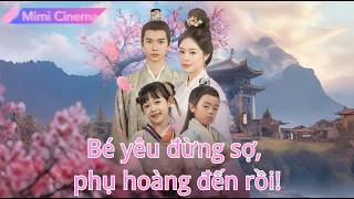 【Lồng tiếng Việt】Bị đuổi khỏi cung 6 năm, cung nữ trở về cùng song sinh, hoàng đế công khai yêu!