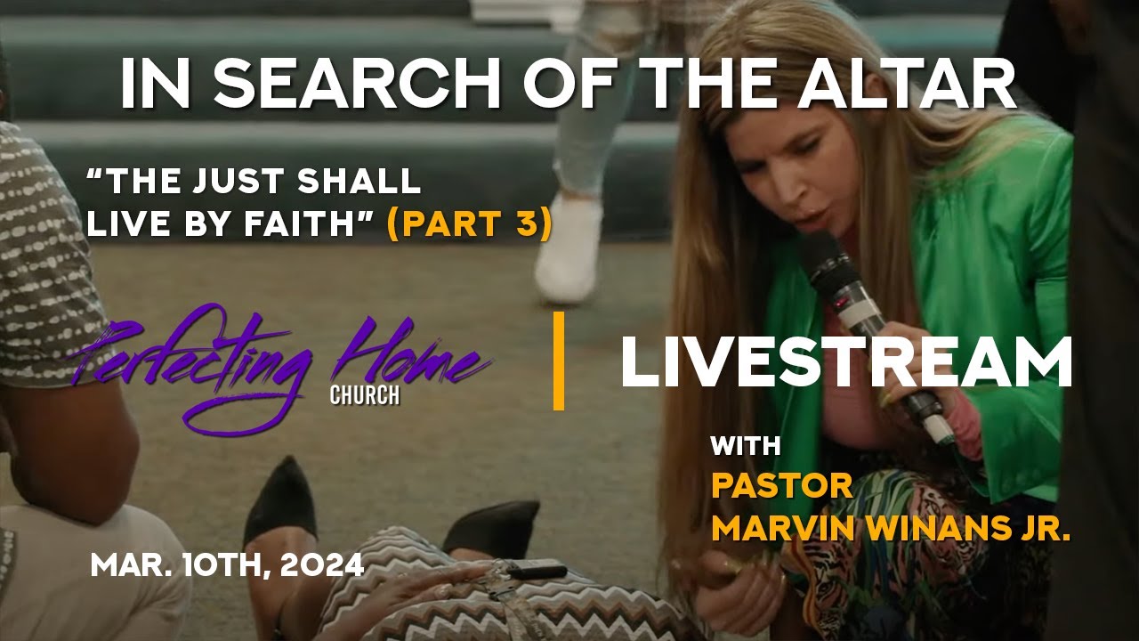 In Search Of The Altar - Part 3 "The Just Shall Live By Faith ...